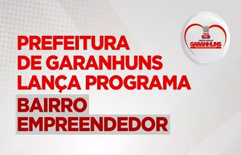 Prefeitura de Garanhuns lança programa Bairro Empreendedor￼